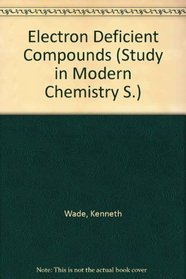Electron deficient compounds (Studies in modern chemistry)