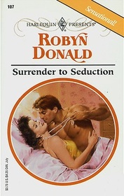Surrender to Seduction (Harlequin Presents Subscription, No 107)