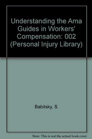 Understanding the Ama Guides: A Comparison of the Fourth Edition to the Third Edition Revised (Personal Injury Library)