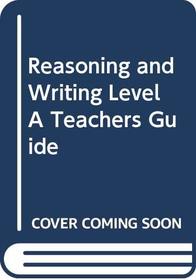 Reasoning and Writing Level A Teachers Guide