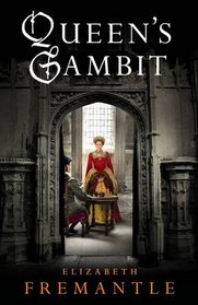 Queen's Gambit (Tudor Trilogy, Bk 1)