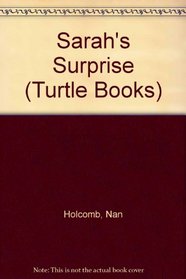 Sarah's Surprise (Holcomb, Nan, Turtle Books,)