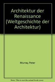 Architektur der Renaissance (Weltgeschichte der Architektur) (German Edition)