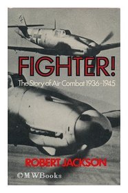 Fighter!: Story of Air Combat, 1936-45