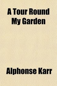 A Tour Round My Garden