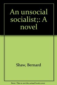 An unsocial socialist;: A novel
