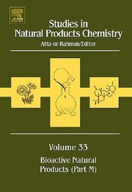 Studies in Natural Products Chemistry, Volume 33: Bioactive Natural Products (Part M)
