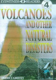 DK Eyewitness Readers - Level 4: Volcanoes and Other Natural Disasters (DK Eyewitness Readers)