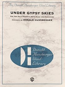 Under Gypsy Skies (Donald Hunsberger Wind Library)