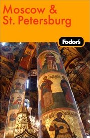 Fodor's Moscow and St. Petersburg, 8th Edition (Fodor's Gold Guides)