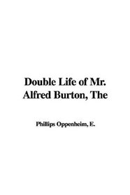 Double Life of Mr. Alfred Burton