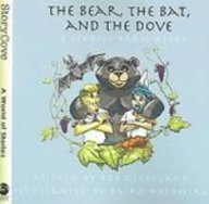 The Bear, the Bat and the Dove: Three Stories from Aesop (Story Cove: a World of Stories)
