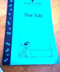 The Tub (Sounds & Symbols: Early Phonics Storybooks)