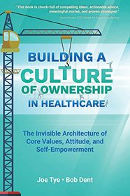 Building A Culture Of Ownership In Healthcare