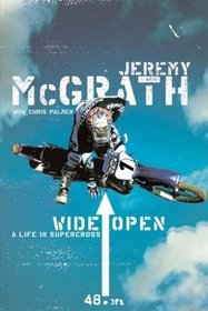 Wide Open : A Life in Supercross