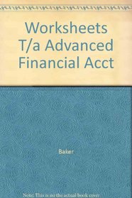 Accounting Worksheets to Accompany Advanced Financial Accounting