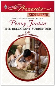 The Reluctant Surrender (Parenti Dynasty, Bk 1) (Harlequin Presents, No 2963) (Larger Print)