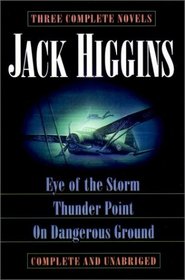 Three Complete Novels: Eye of the Storm, Thunder Point, On Dangerous Ground