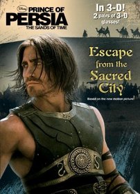 Prince of Persia:Escape from the Sacred City (3-D Book with 2 pairs of Glasses)