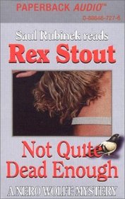 Not Quite Dead Enough (Nero Wolfe, Bk 10) (Audio Cassette) (Abridged)