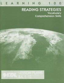 Reading Strategies Lesson Plans, BA 1-15: Vocabulary, Comprehension Skills (EDL Learning 100 Reading Strategies)