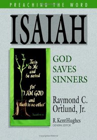 Isaiah: God Saves Sinners (Preaching the Word) (Preaching the Word)