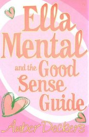 Ella Mental and the Good Sense Guide