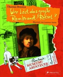 Museum der Abenteuer. Wer lst das groe Rembrandt-Rtsel?