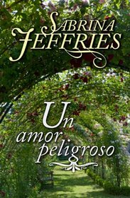 Un amor peligroso (Spanish Edition)