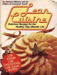 Lean Cuisine: Delicious Recipes for the Healthy Stay-Slender Life