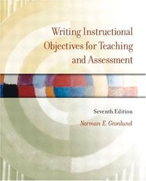 Writing Instructional Objectives for Teaching and Assessment, Seventh Edition