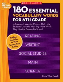 180 Essential Vocabulary Words for 6th Grade: Independent Learning Packets That Help Students Learn the Most Important Words They Need to Succeed in School