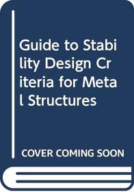 Guide to Stability Design Criteria for Metal Structures