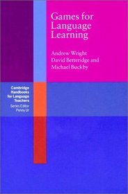 Games for Language Learning (Cambridge Handbooks for Language Teachers)