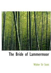 The Bride of Lammermoor (Large Print Edition)