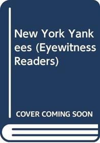 New York Yankees (Eyewitness Readers)