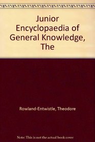 Junior Encyclopaedia of General Knowledge