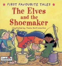 Elves and the Shoemaker (First Favourite Tales)