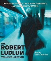 The Robert Ludlum Value Collection : The Bourne Identity, The Bourne Supremacy, The Bourne Ultimatum