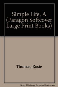 Simple Life (Paragon Softcover Large Print Books)