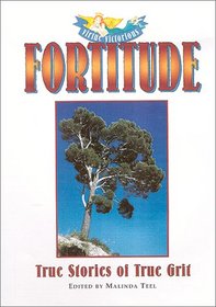 Fortitude: True Stories of True Grit (Virtue Victorious)