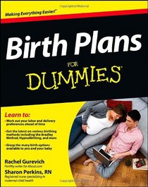 Birth Plans For Dummies (For Dummies (Health & Fitness))