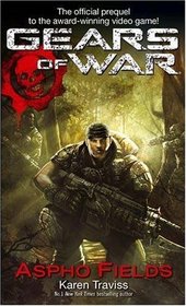 Gears Of War - Aspho Fileds - Official Prequel To The Award-winning Video Game