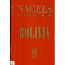 Bolivia (Nagel's Encyclopedia-Guide)