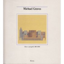 Michael Graves: Idee e Progetti 1981-1991 (English and Italian Edition)