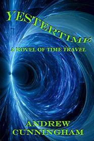 Yestertime: A Novel of Time Travel