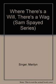 Where There's a Will, There's a Wag (Sam Spayed Series)