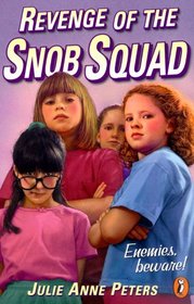 Revenge of the Snob Squad (Snob Squad, Bk 2)