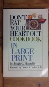 Don't Eat Your Heart Out Cookbook (Large Print)