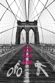 The Stranger Within Sarah Stein (Modern Jewish Literature and Culture)